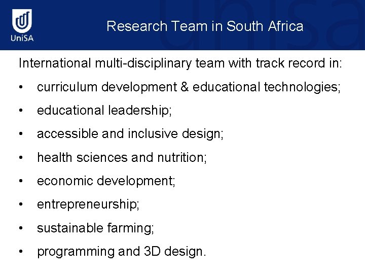 Research Team in South Africa International multi-disciplinary team with track record in: • curriculum