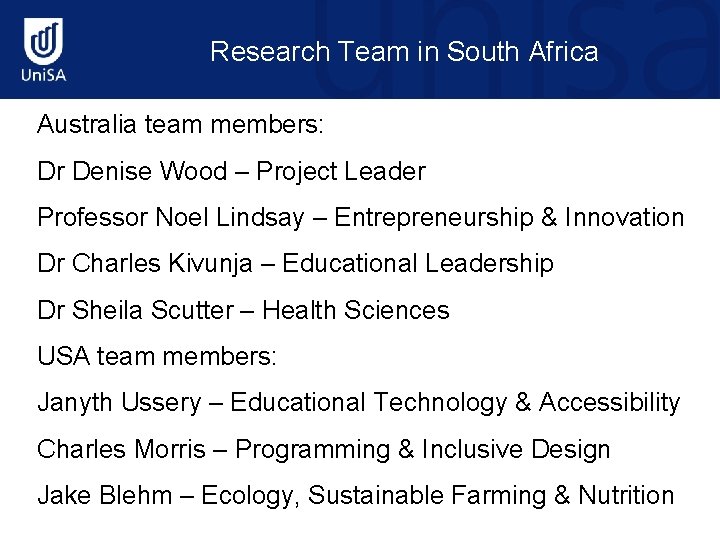 Research Team in South Africa Australia team members: Dr Denise Wood – Project Leader