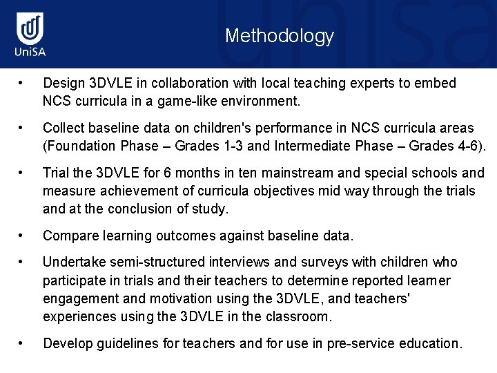 Methodology • Design 3 DVLE in collaboration with local teaching experts to embed NCS