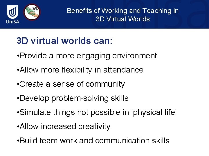 Benefits of Working and Teaching in 3 D Virtual Worlds 3 D virtual worlds