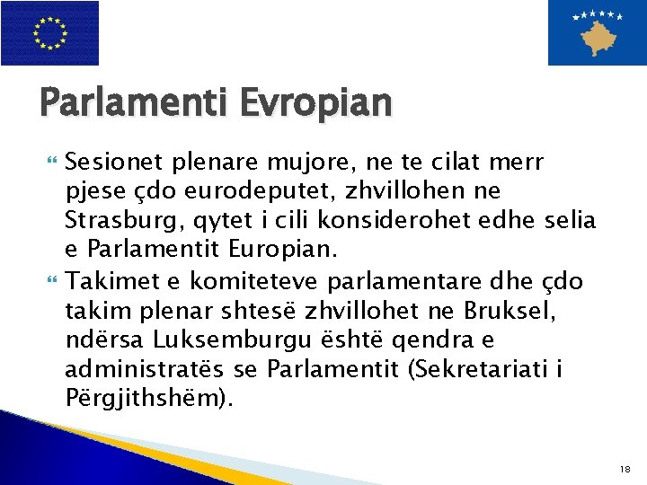 Parlamenti Evropian Sesionet plenare mujore, ne te cilat merr pjese çdo eurodeputet, zhvillohen ne