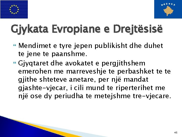 Gjykata Evropiane e Drejtësisë Mendimet e tyre jepen publikisht dhe duhet te jene te
