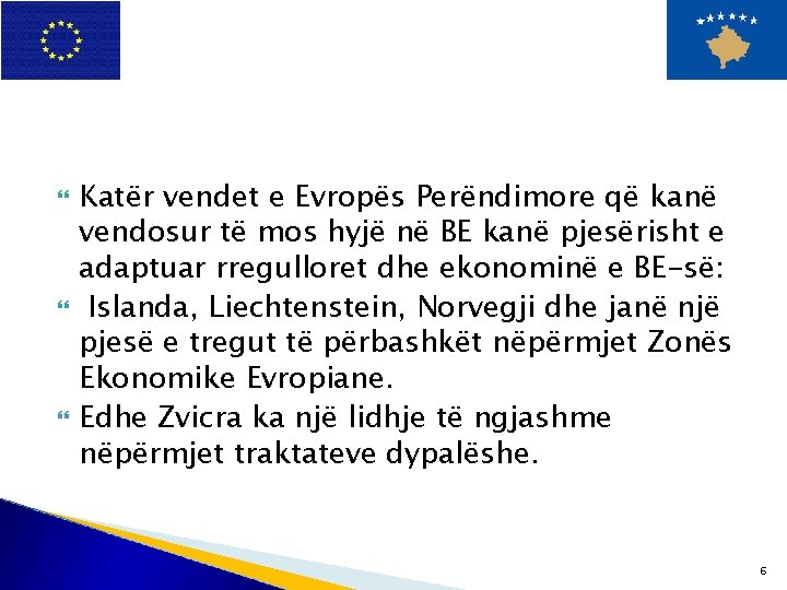 Katër vendet e Evropës Perëndimore që kanë vendosur të mos hyjë në BE