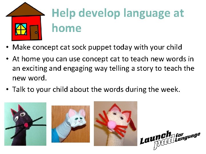 Help develop language at home • Make concept cat sock puppet today with your