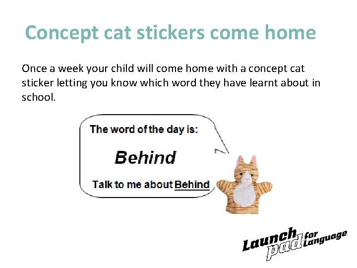 Concept cat stickers come home Once a week your child will come home with