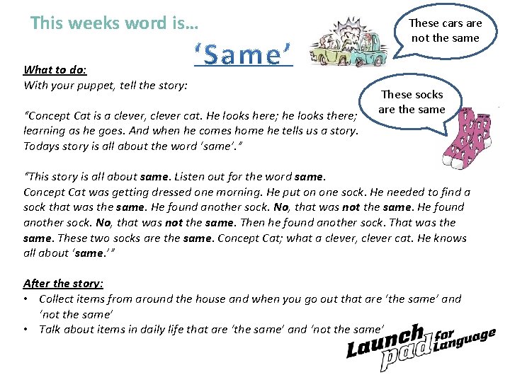 This weeks word is… What to do: With your puppet, tell the story: “Concept