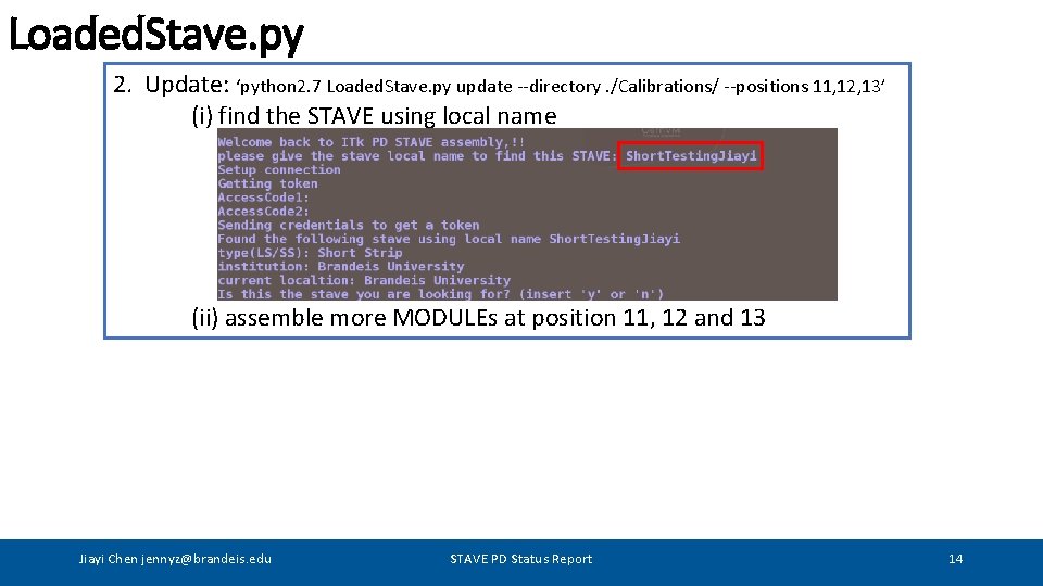 Loaded. Stave. py 2. Update: ‘python 2. 7 Loaded. Stave. py update --directory. /Calibrations/