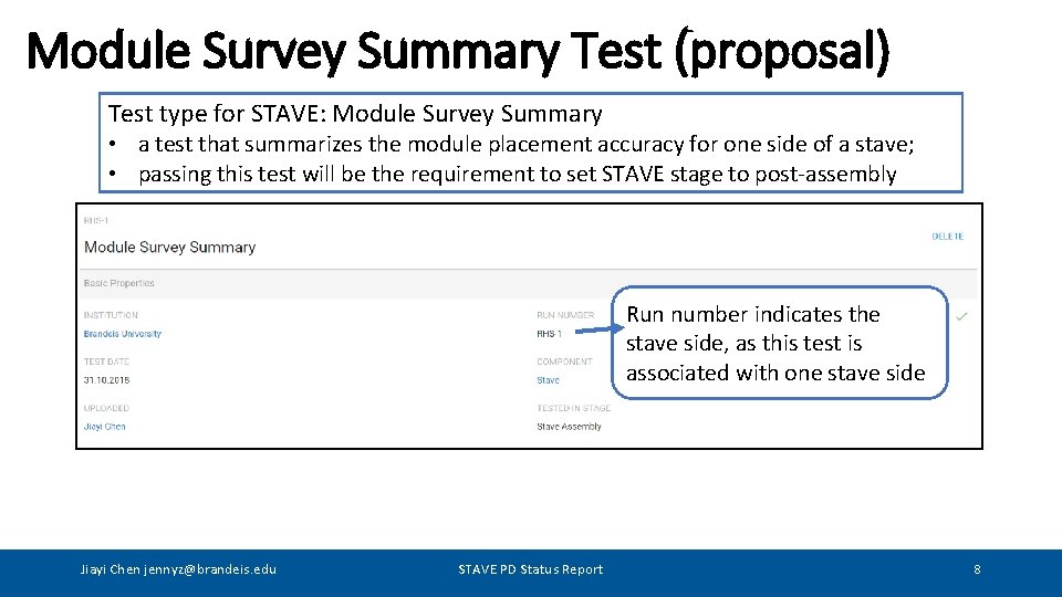 Module Survey Summary Test (proposal) Test type for STAVE: Module Survey Summary • a