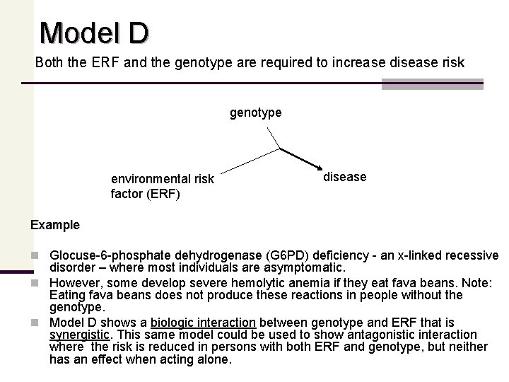 Model D Both the ERF and the genotype are required to increase disease risk