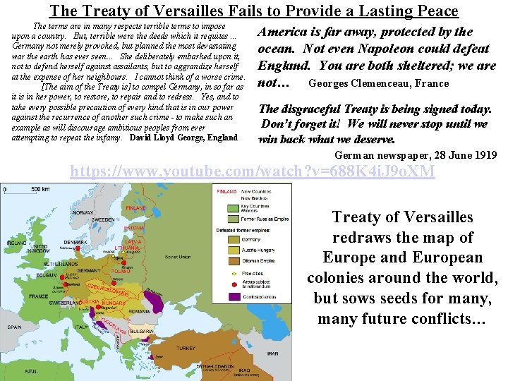 The Treaty of Versailles Fails to Provide a Lasting Peace The terms are in
