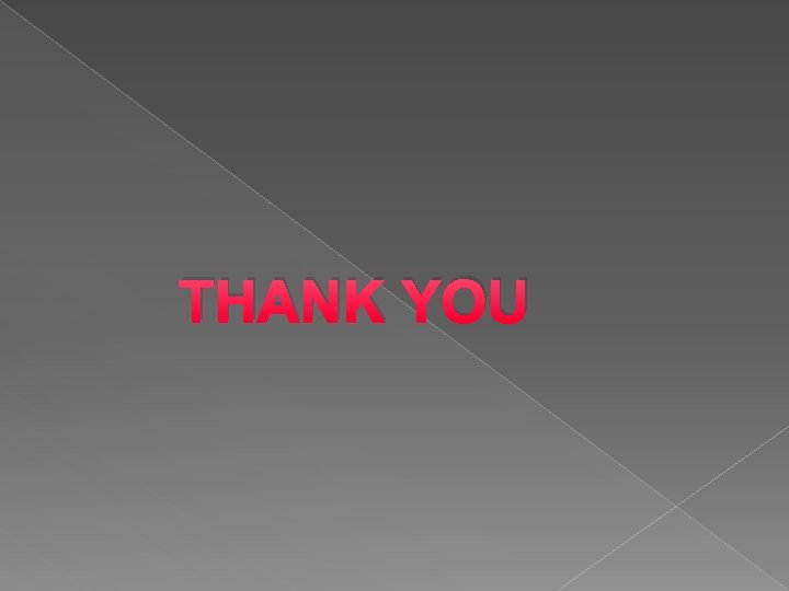 THANK YOU 