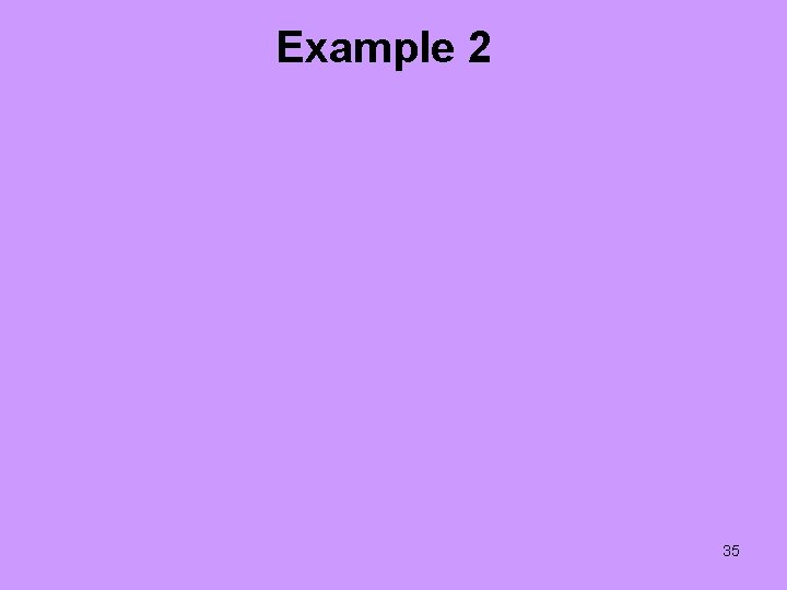 Example 2 35 