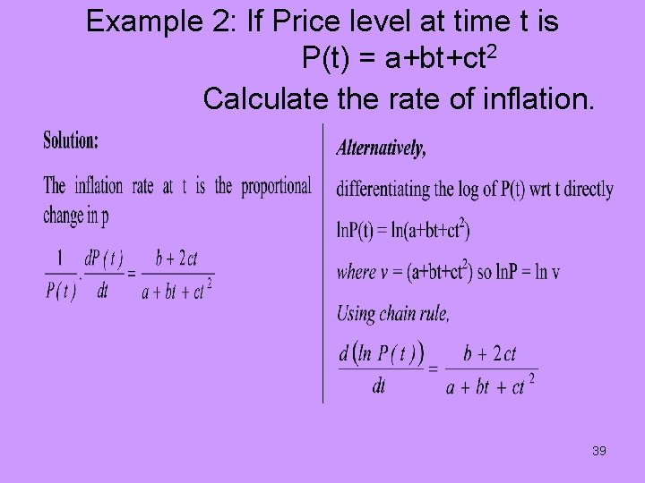 Example 2: If Price level at time t is P(t) = a+bt+ct 2 Calculate