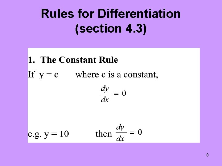 Rules for Differentiation (section 4. 3) 8 