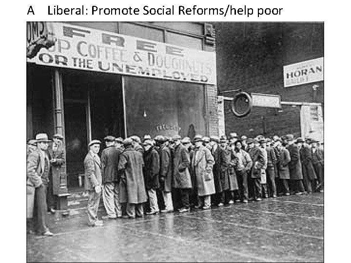 A Liberal: Promote Social Reforms/help poor 