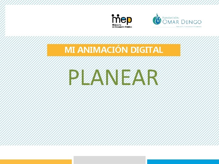 MI ANIMACIÓN DIGITAL PLANEAR 