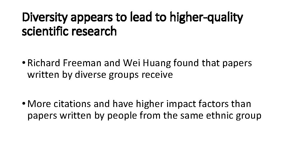 Diversity appears to lead to higher-quality scientific research • Richard Freeman and Wei Huang