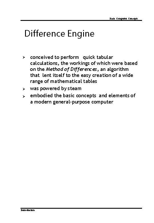 Basic Computer Concepts Difference Engine Ø Ø Ø conceived to perform quick tabular calculations,