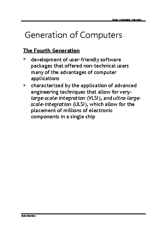Basic Computer Concepts Generation of Computers The Fourth Generation Ø Ø development of user-friendly