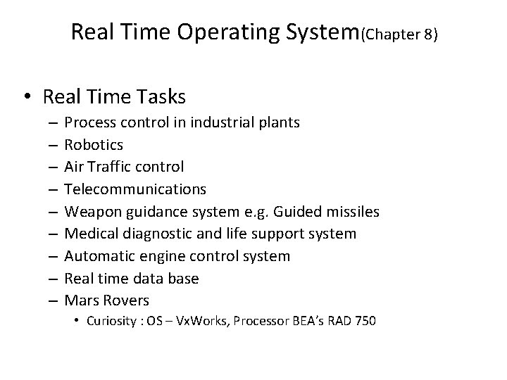 Real Time Operating System(Chapter 8) • Real Time Tasks – – – – –