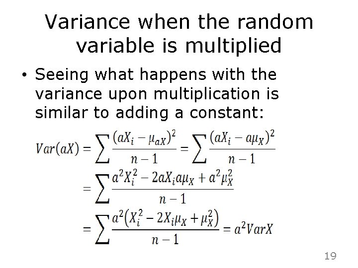 Variance when the random variable is multiplied • Seeing what happens with the variance