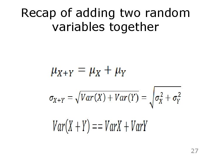 Recap of adding two random variables together 27 