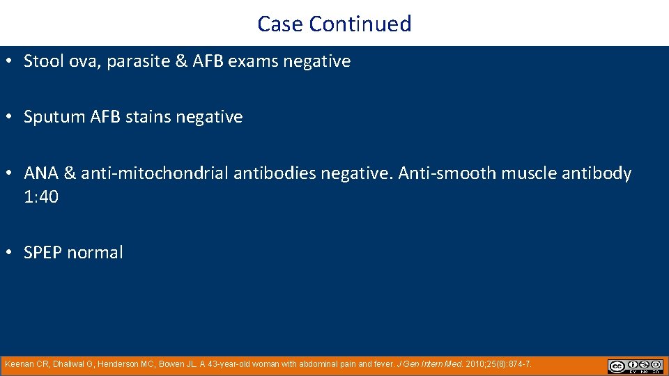 Case Continued • Stool ova, parasite & AFB exams negative • Sputum AFB stains