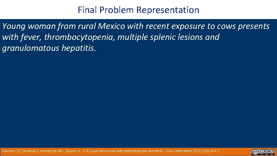 Final Problem Representation Young woman from rural Mexico with recent exposure to cows presents