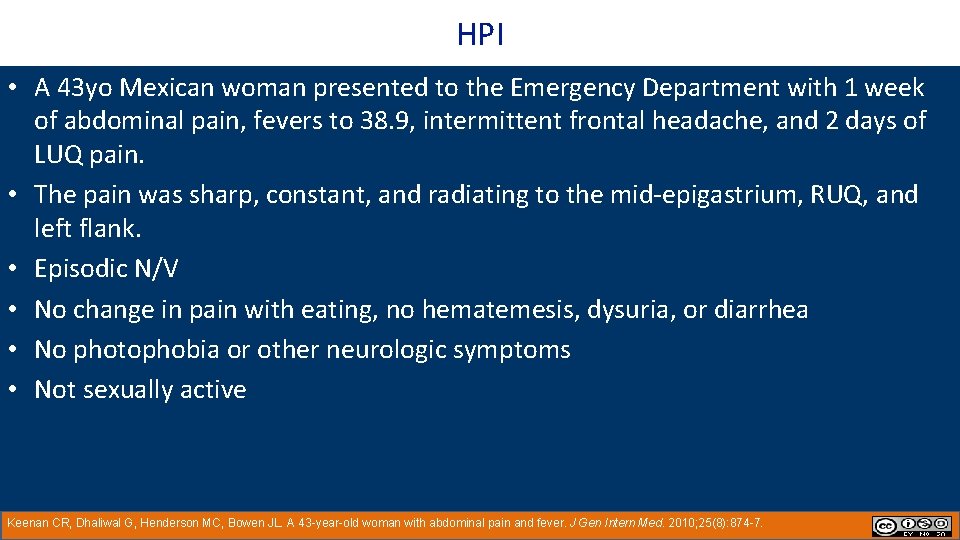 HPI • A 43 yo Mexican woman presented to the Emergency Department with 1