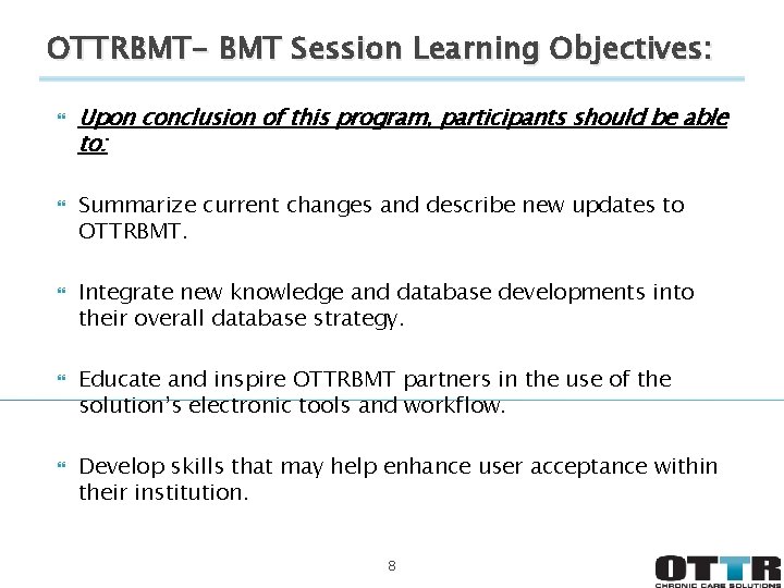 OTTRBMT- BMT Session Learning Objectives: Upon conclusion of this program, participants should be able