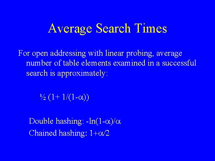 Average Search Times For open addressing with linear probing, average number of table elements