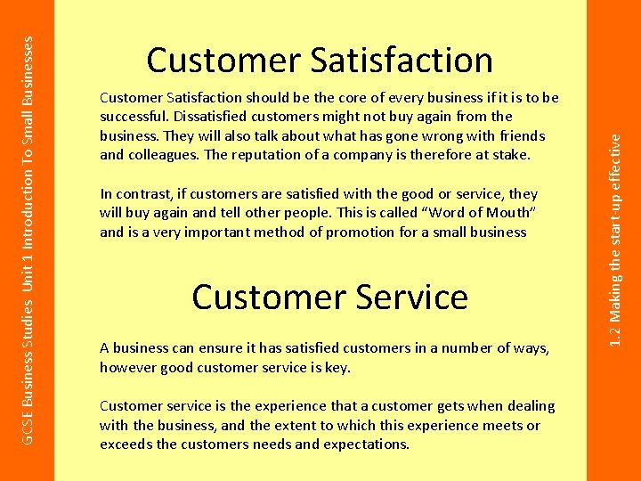 Customer Satisfaction should be the core of every business if it is to be