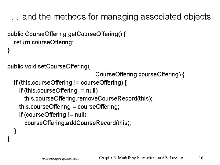 … and the methods for managing associated objects public Course. Offering get. Course. Offering() … and the methods for managing associated objects public Course. Offering get. Course. Offering()