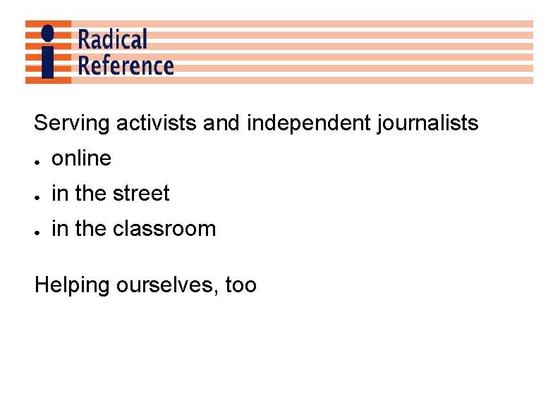 Serving activists and independent journalists ● online ● in the street ● in the