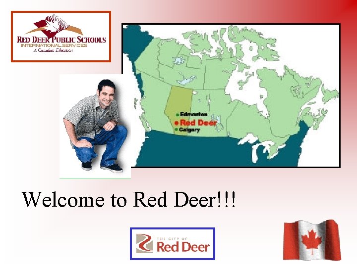 Welcome to Red Deer!!! 