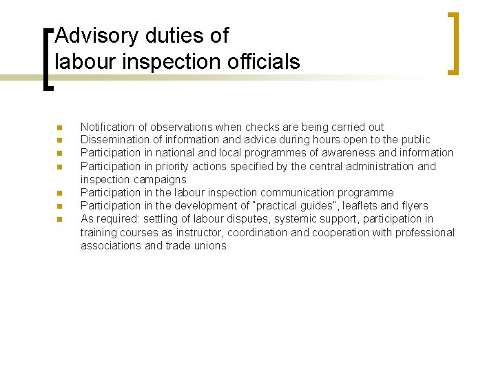 Advisory duties of labour inspection officials n n n n Notification of observations when