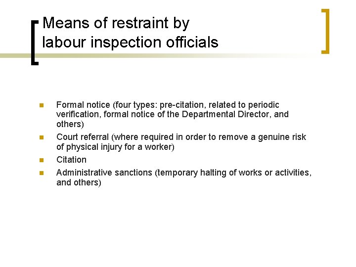 Means of restraint by labour inspection officials n n Formal notice (four types: pre-citation,