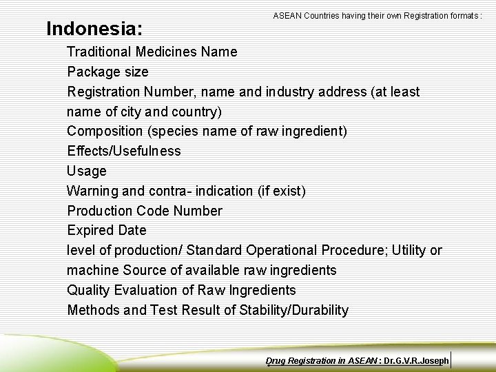 Indonesia: ASEAN Countries having their own Registration formats : Traditional Medicines Name Package size