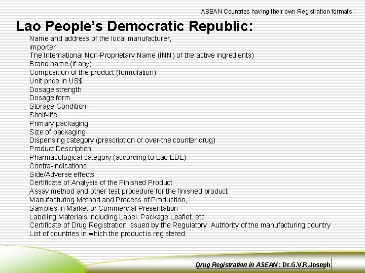 ASEAN Countries having their own Registration formats : Lao People’s Democratic Republic: Name and