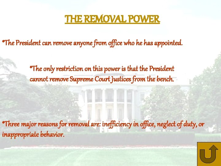 THE REMOVAL POWER *The President can remove anyone from office who he has appointed.