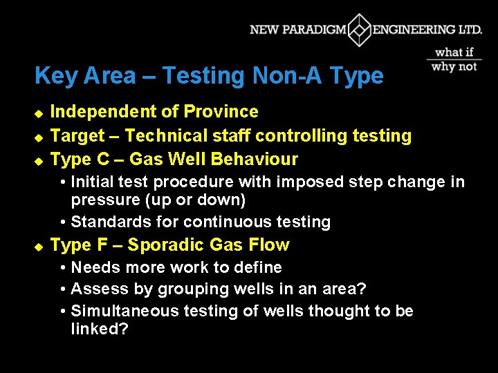 Key Area – Testing Non-A Type u u u Independent of Province Target –