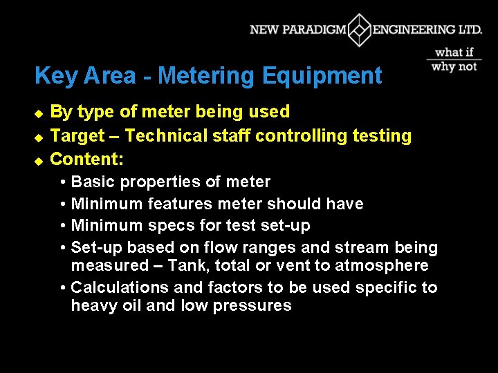 Key Area - Metering Equipment u u u By type of meter being used