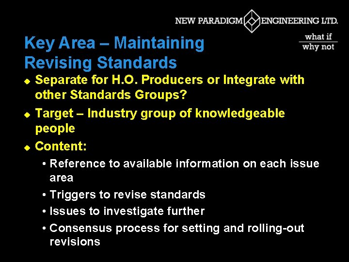 Key Area – Maintaining Revising Standards u u u Separate for H. O. Producers