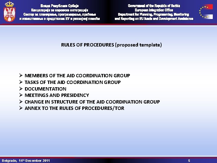 RULES OF PROCEDURES (proposed template) Ø MEMBERS OF THE AID COORDINATION GROUP Ø TASKS