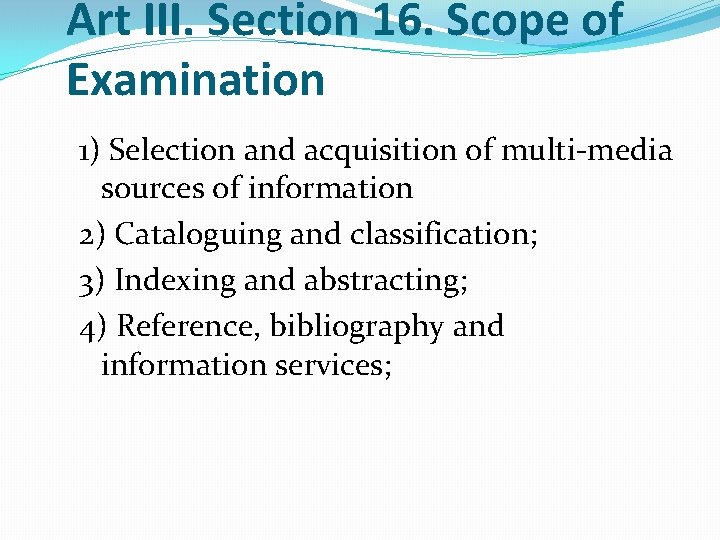 Art III. Section 16. Scope of Examination 1) Selection and acquisition of multi-media sources