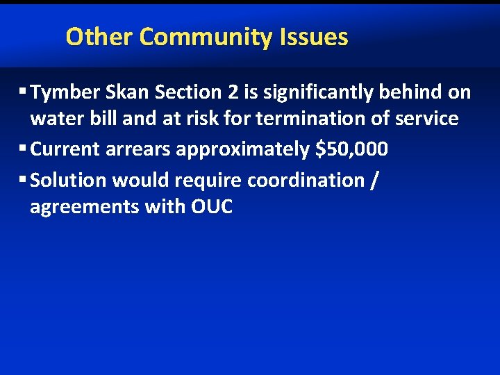 Other Community Issues § Tymber Skan Section 2 is significantly behind on water bill