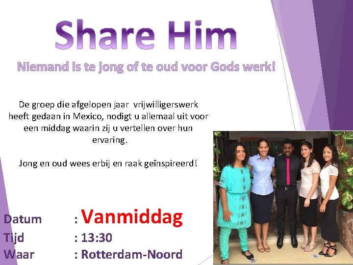 Niemand is te jong of te oud voor Gods werk! De groep die afgelopen