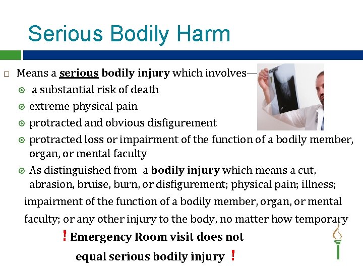 Serious Bodily Harm Means a serious bodily injury which involves— a substantial risk of