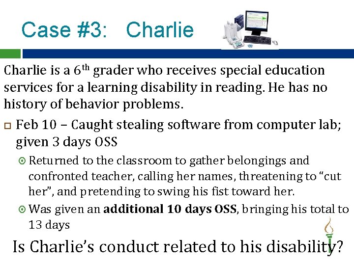Case #3: Charlie is a 6 th grader who receives special education services for