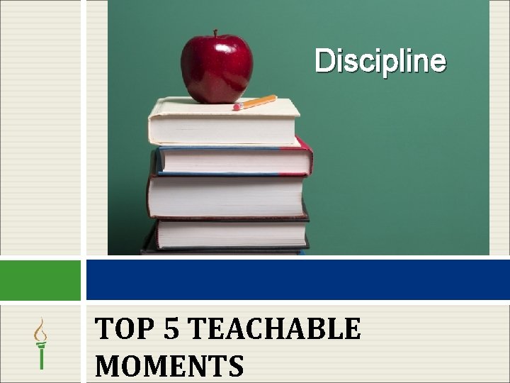 Discipline TOP 5 TEACHABLE MOMENTS 